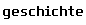 geschichte